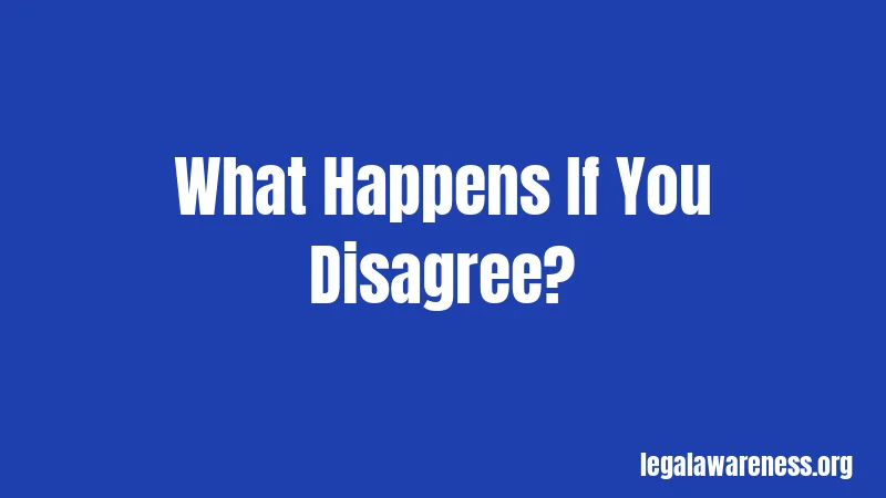 What Happens If You Disagree?