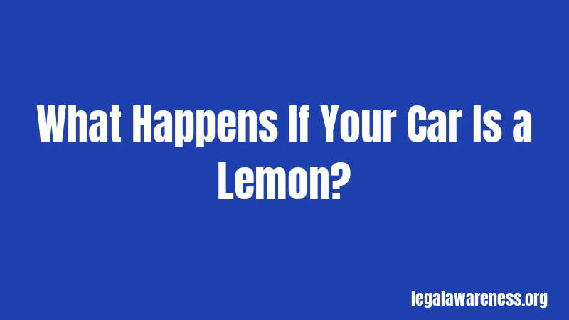 What Happens If Your Car Is a Lemon?