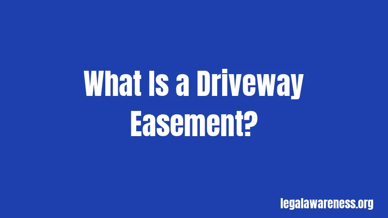 What Is a Driveway Easement?