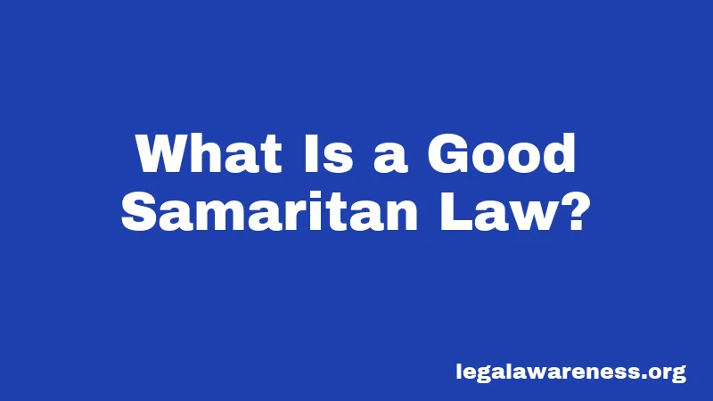 What Is a Good Samaritan Law?