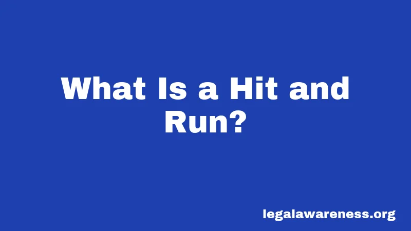 What Is a Hit and Run?