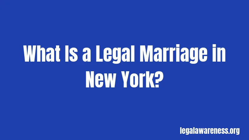 What Is a Legal Marriage in New York?