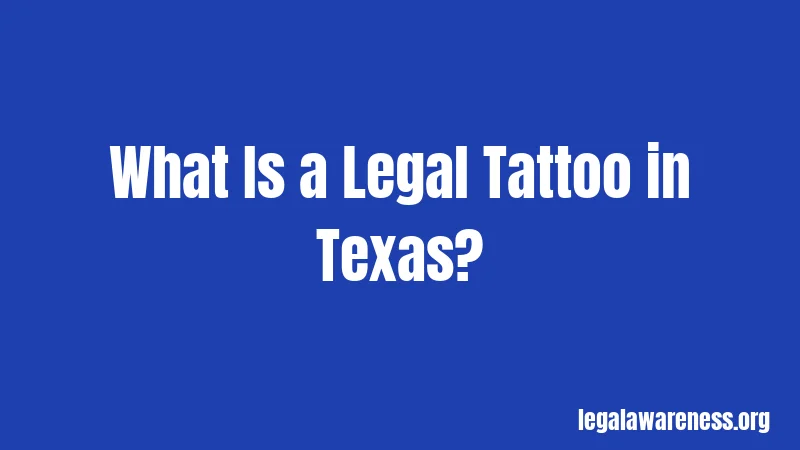 What Is a Legal Tattoo in Texas?