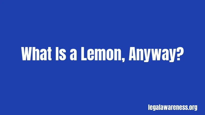What Is a Lemon, Anyway?