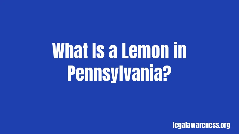 What Is a Lemon in Pennsylvania?