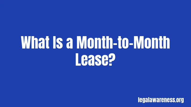 What Is a Month-to-Month Lease?