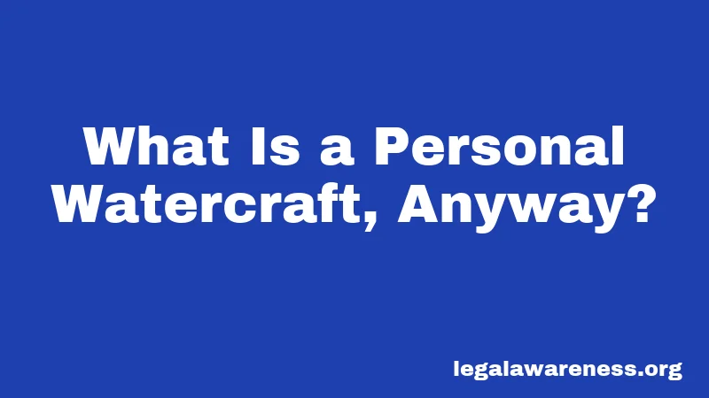 What Is a Personal Watercraft, Anyway?