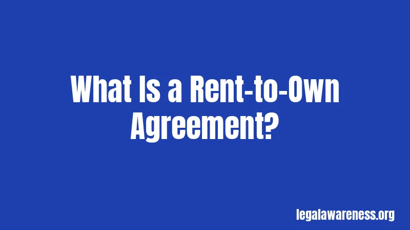 What Is a Rent-to-Own Agreement?