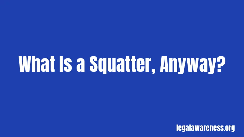 What Is a Squatter, Anyway?