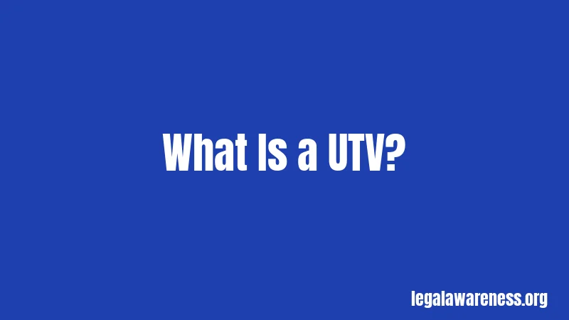 What Is a UTV?