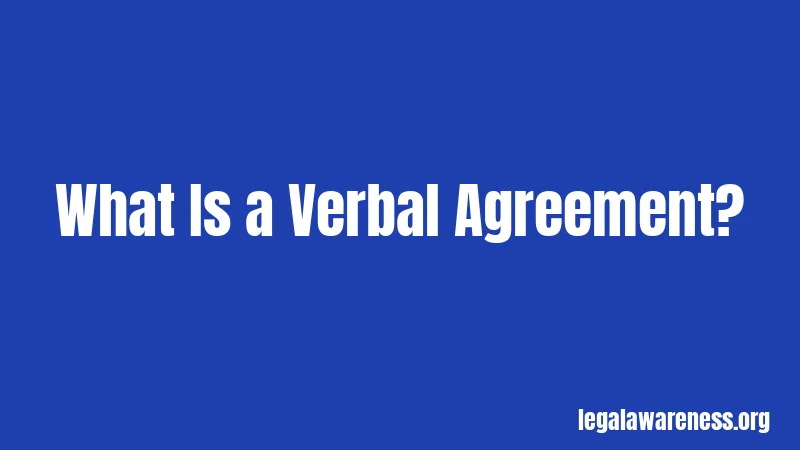 What Is a Verbal Agreement?