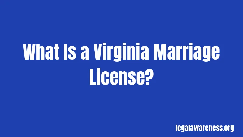 What Is a Virginia Marriage License?