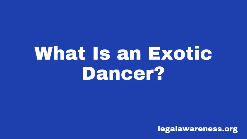 What Is an Exotic Dancer?