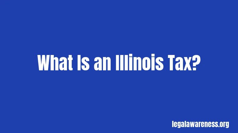 What Is an Illinois Tax?