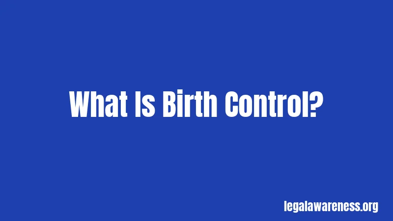 What Is Birth Control?