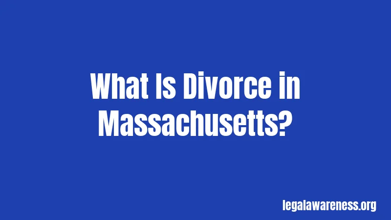 What Is Divorce in Massachusetts?