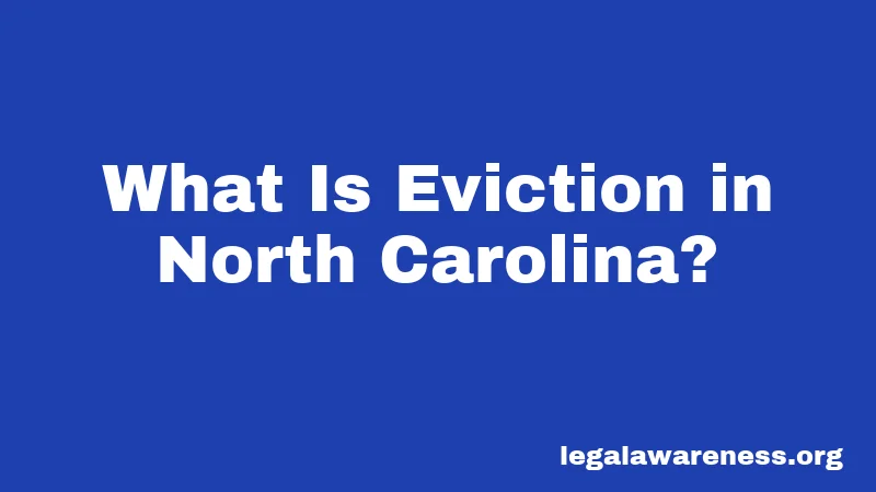 What Is Eviction in North Carolina?