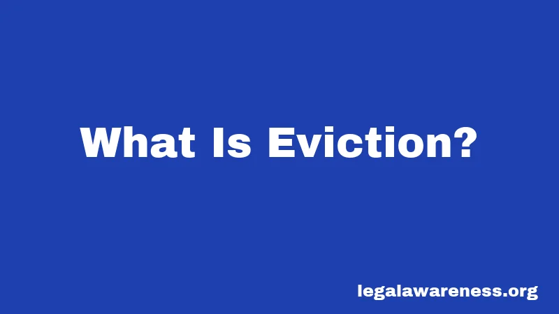 What Is Eviction?
