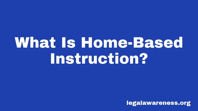 What Is Home-Based Instruction?