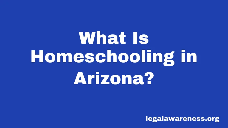 What Is Homeschooling in Arizona?