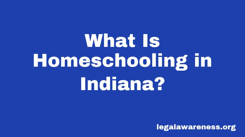 What Is Homeschooling in Indiana?