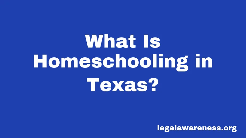 What Is Homeschooling in Texas?
