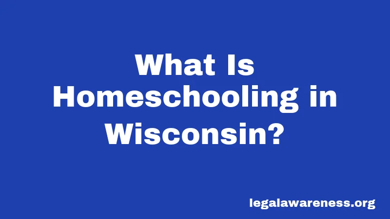 What Is Homeschooling in Wisconsin?