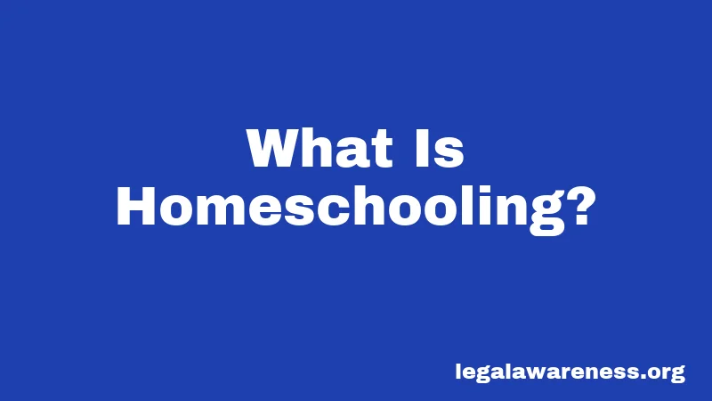 What Is Homeschooling?
