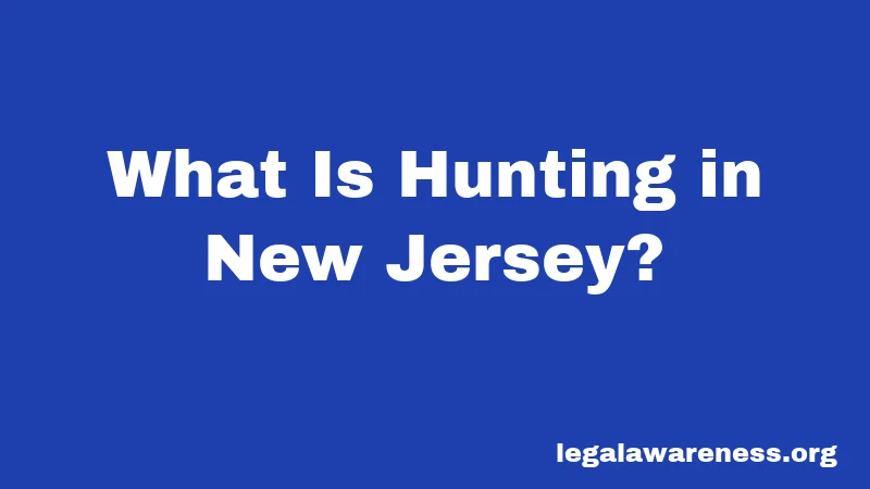 What Is Hunting in New Jersey?