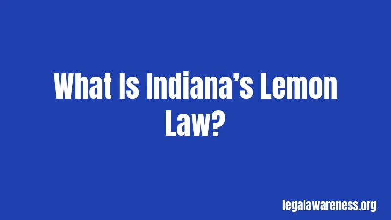 What Is Indiana’s Lemon Law?