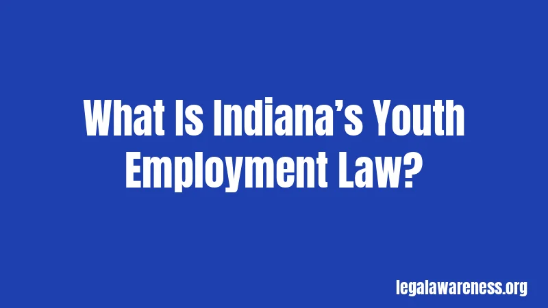 What Is Indiana’s Youth Employment Law?