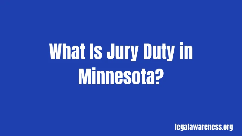 What Is Jury Duty in Minnesota?
