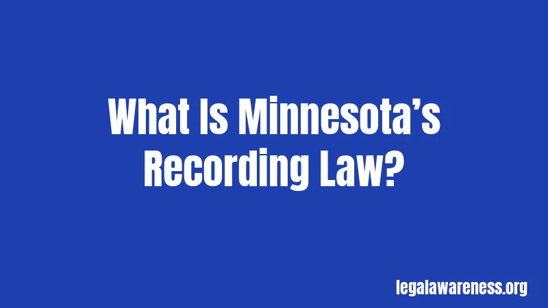 What Is Minnesota’s Recording Law?