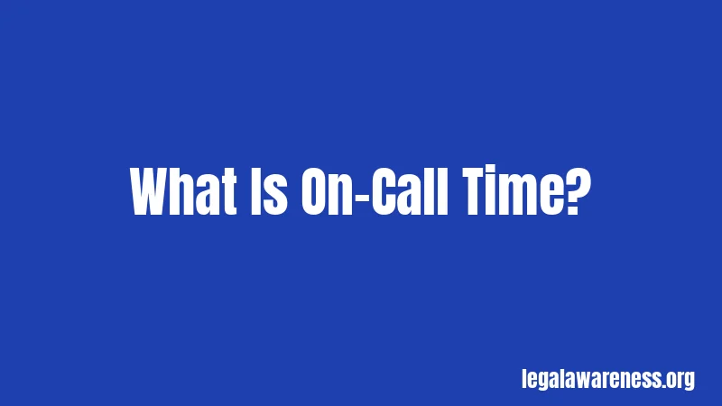What Is On-Call Time?