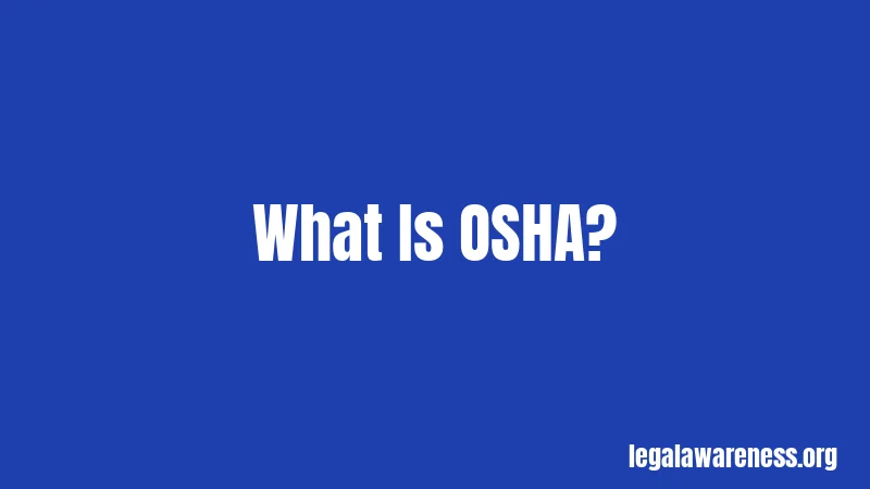 What Is OSHA?