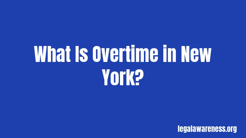 What Is Overtime in New York?