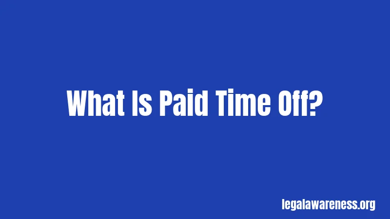 What Is Paid Time Off?