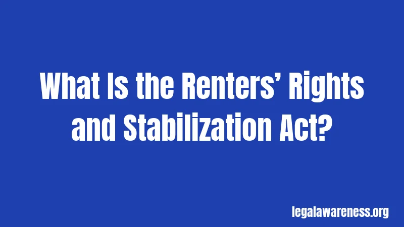 What Is the Renters’ Rights and Stabilization Act?