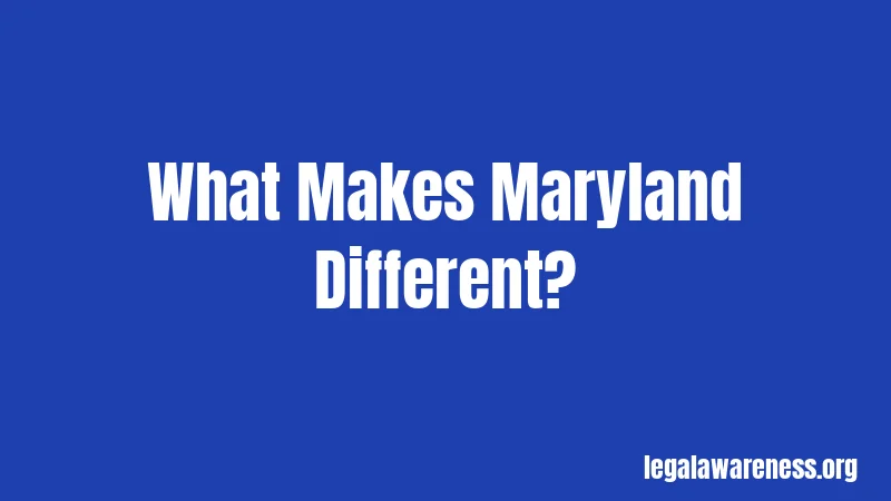 What Makes Maryland Different?