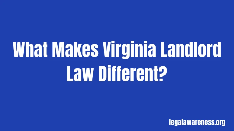 What Makes Virginia Landlord Law Different?