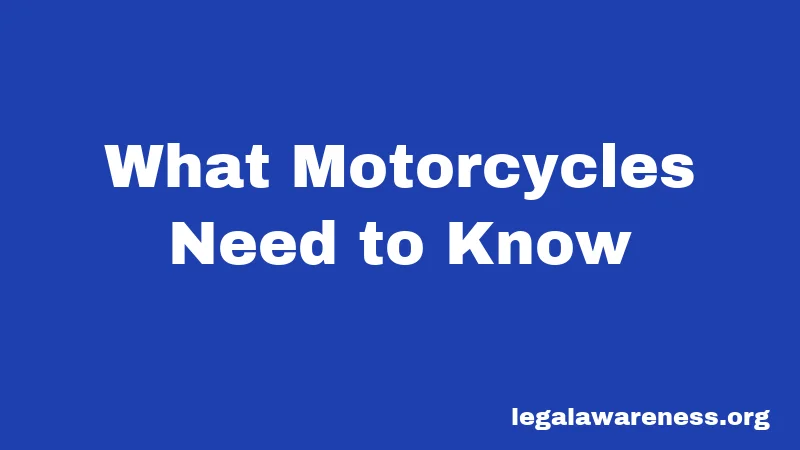 What Motorcycles Need to Know