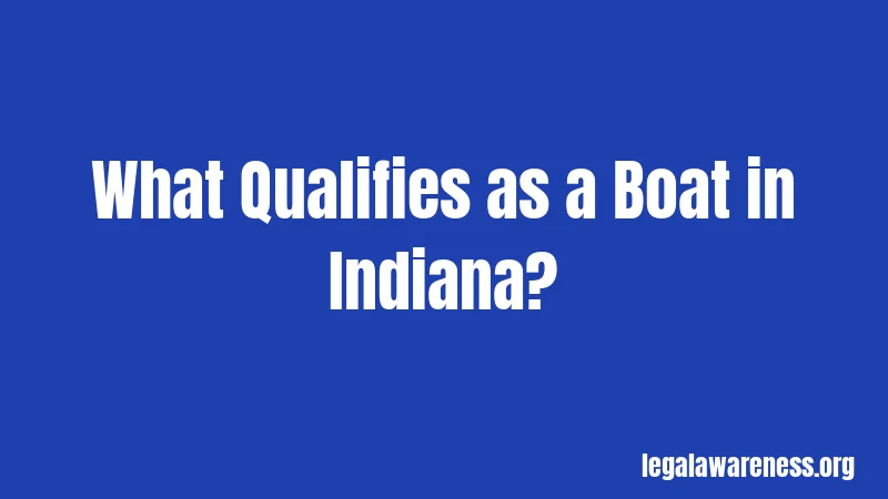 What Qualifies as a Boat in Indiana?