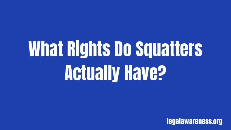 What Rights Do Squatters Actually Have?