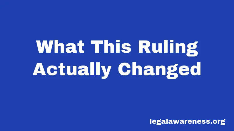 What This Ruling Actually Changed