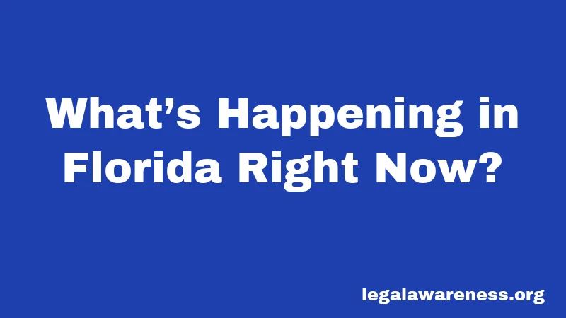 What’s Happening in Florida Right Now?