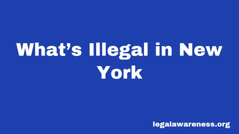 What’s Illegal in New York