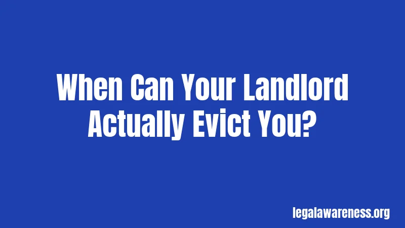 When Can Your Landlord Actually Evict You?
