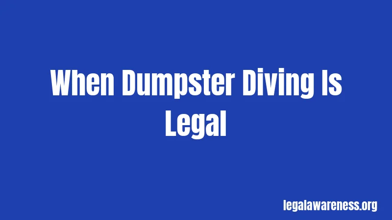 When Dumpster Diving Is Legal