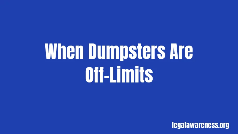 When Dumpsters Are Off-Limits