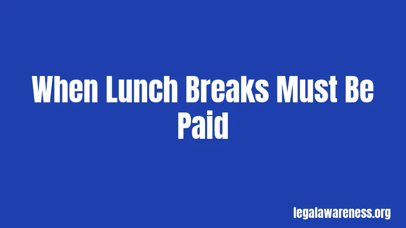 When Lunch Breaks Must Be Paid